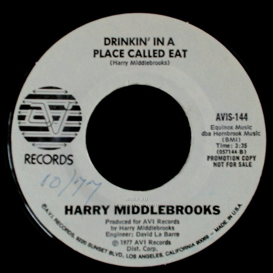 Harry Middlebrooks - Drinkin’ In A Place Called Eat / Piano Playin’ Fool side A
