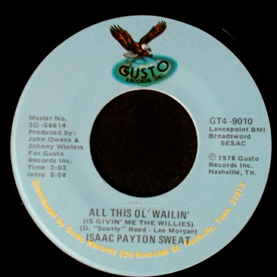 Isaac Payton Sweat - All This Ol' Waitin' (Is Givin' Me The Willies) / Shed So Many Tears side A