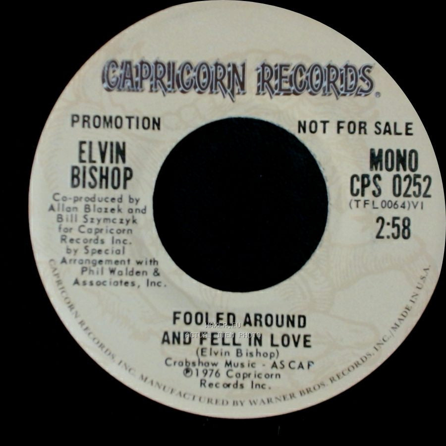 Elvin Bishop - Fooled Around And Fell In Love / Fooled Around And Fell In Love side A