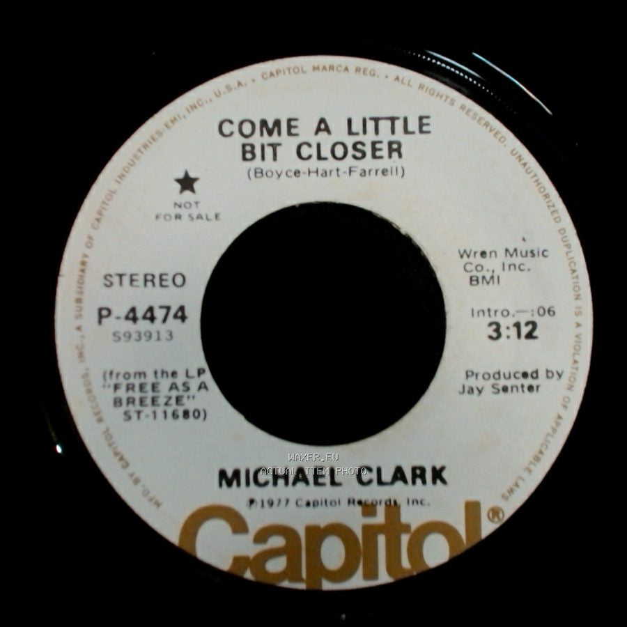 Michael Clark - Come A Little Bit Closer / Come A Little Bit Closer side A