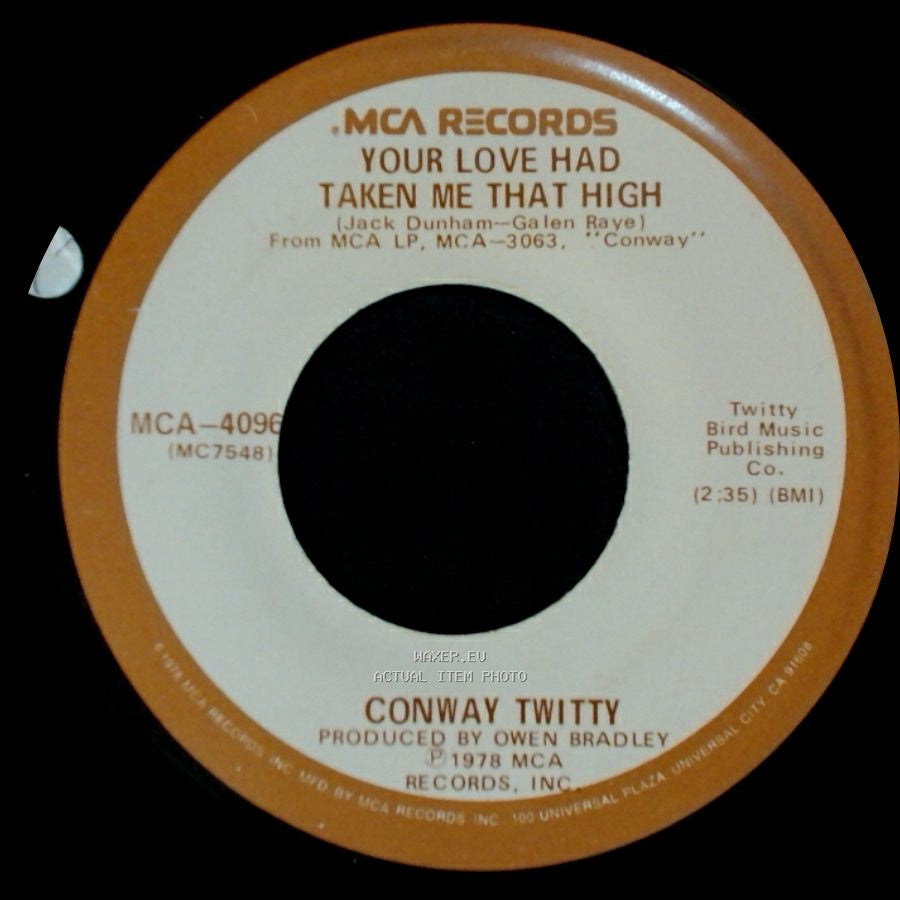 Conway Twitty - Your Love Had Taken Me That High / My Woman Knows side A