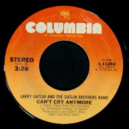 Larry Gatlin And The Gatlin Brothers Band - We're Number One / Can't Cry Anymore side B