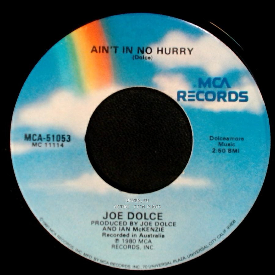 Joe Dolce - Shaddap You Face (Dolce) / Ain't In No Hurry side B