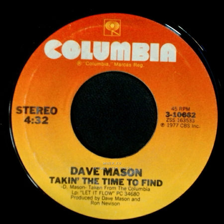 Dave Mason - Takin' The Time To Find / Let It Go, Let It Flow side A