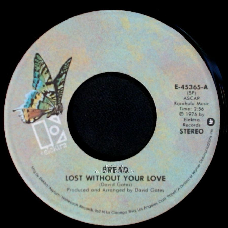 Bread - Lost Without Your Love / Change Of Heart side A