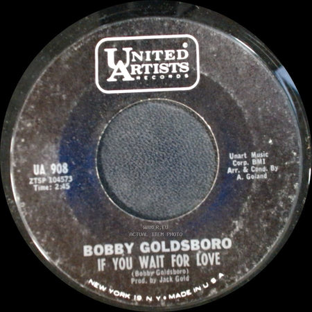 Bobby Goldsboro - If You've Got A Heart / If You Wait For Love side B
