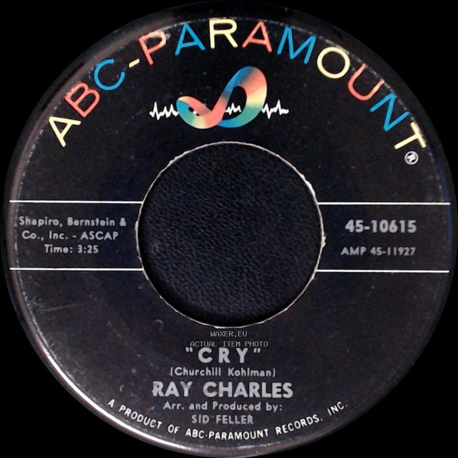 Ray Charles / Ray Charles And His Orchestra - Cry / Teardrops From My Eyes side A
