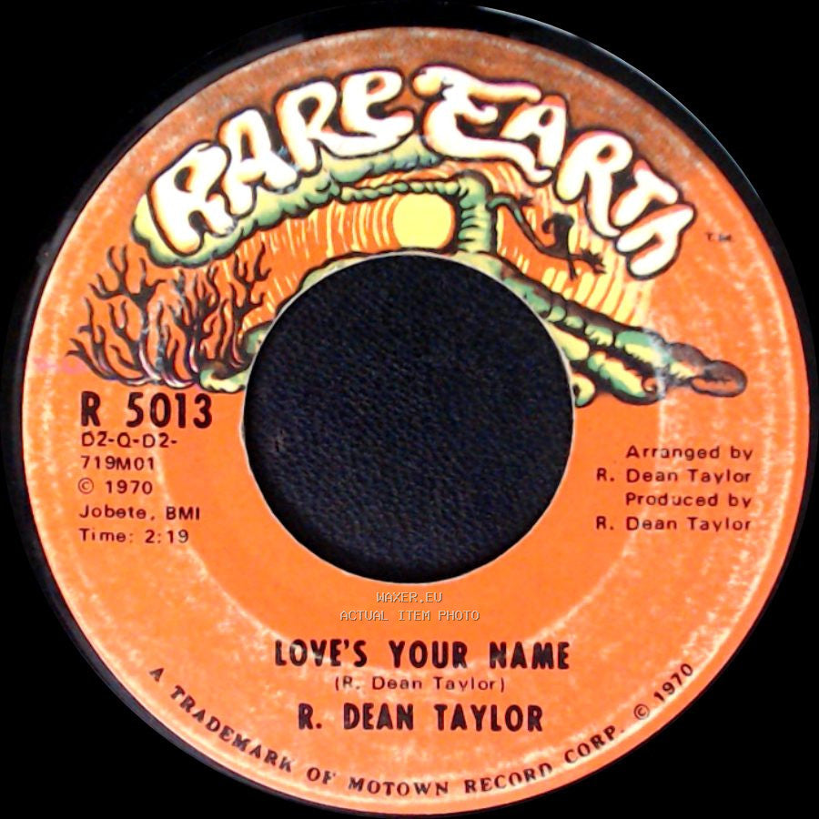 R. Dean Taylor - Indiana Wants Me / Love's Your Name side B