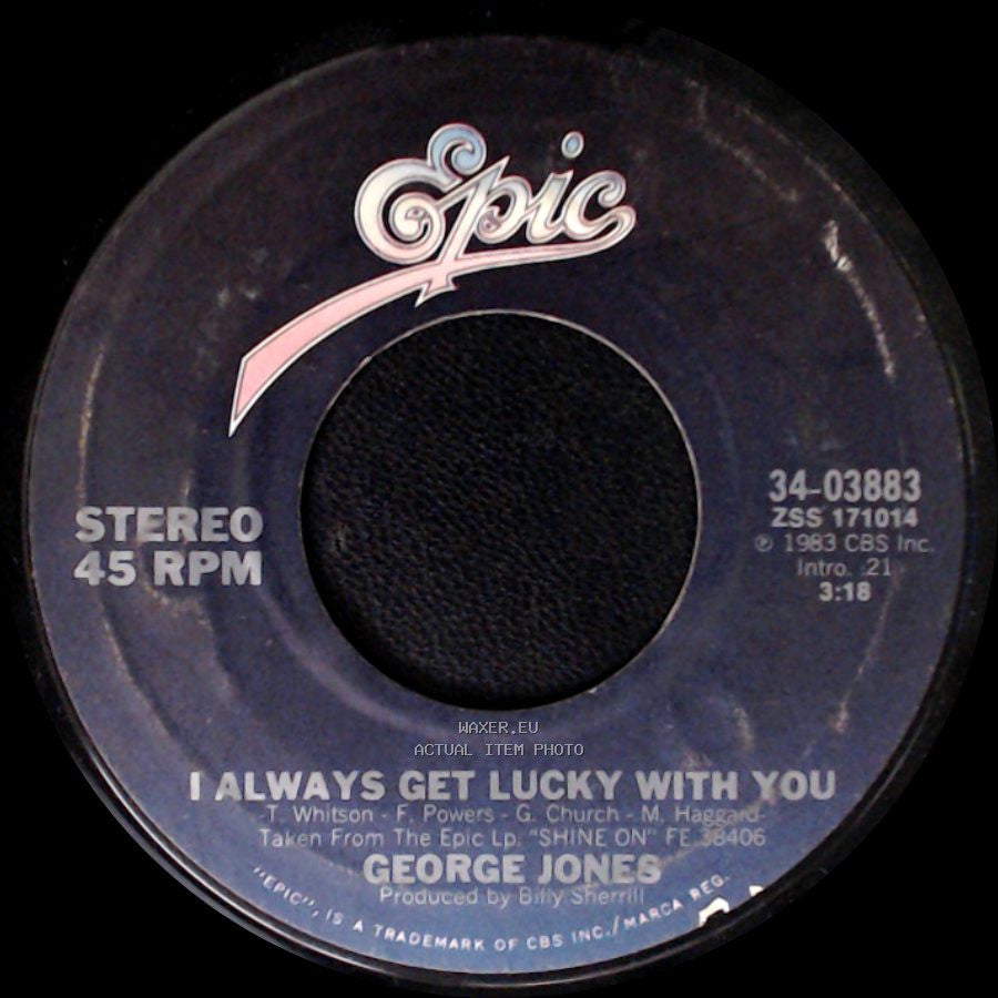 George Jones - I Always Get Lucky With You / I'd Rather Have What We Had side A