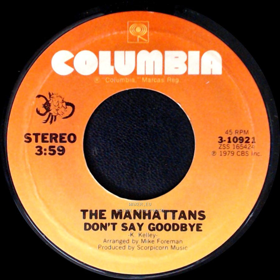 The Manhattans - Don't Say Goodbye / Here Comes The Hurt Again side A