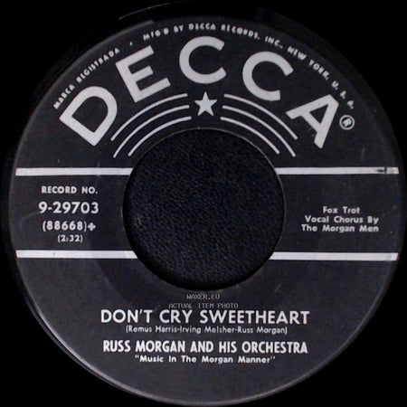 Russ Morgan And His Orchestra - Don't Cry Sweetheart / Dogface Soldier side A