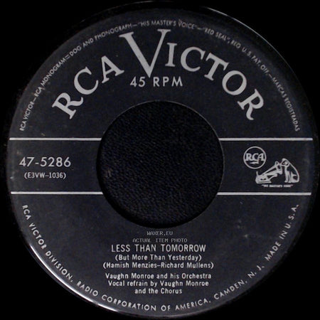 Vaughn Monroe And His Orchestra - Less Than Tomorrow (But More Than Yesterday) / Ruby side A