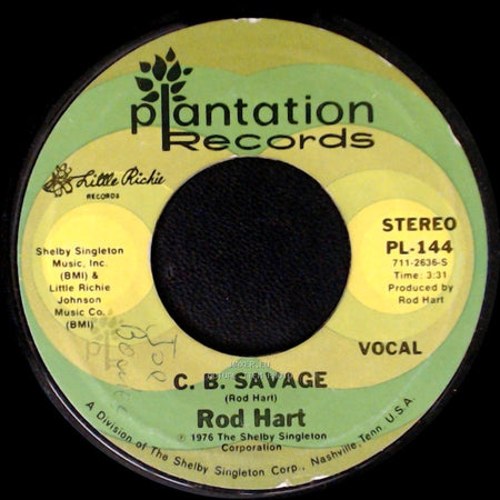 Rod Hart - C. B. Savage / Better Off Gone side A