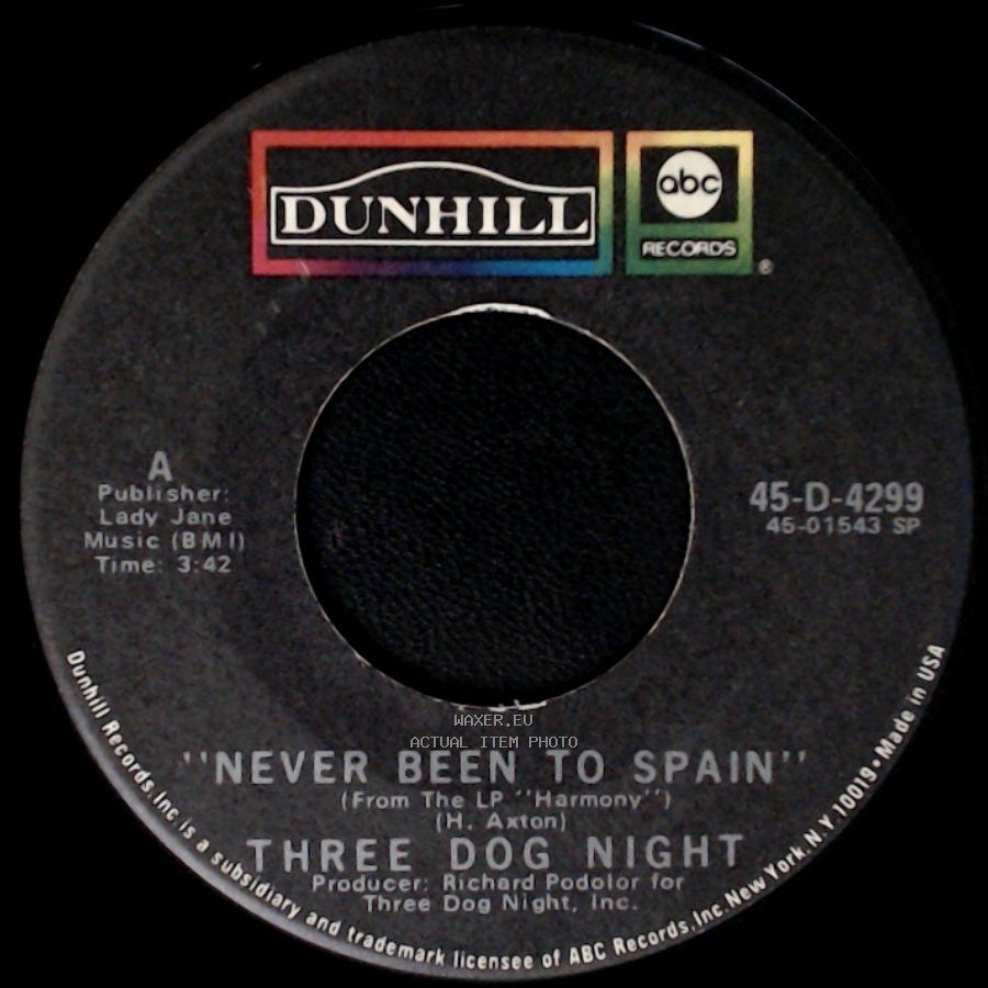 Three Dog Night - Never Been To Spain / Peace Of Mind side A