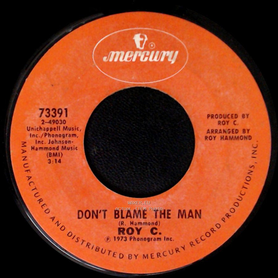 Roy C. - I'm Bustin' My Rocks (Working On The Chain Gang) / Don't Blame The Man side B