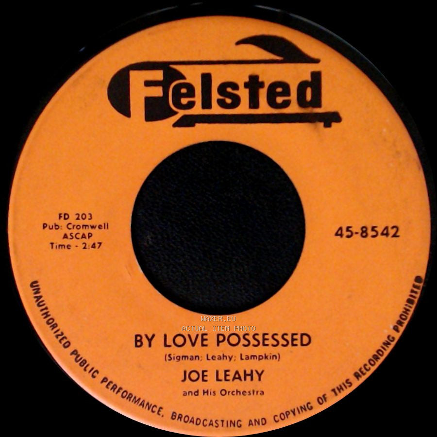 Joe Leahy / Joe Leahy And His Orchestra - Does She Or Doesn't She (Love Me And Only Me) / By Love Possessed side B