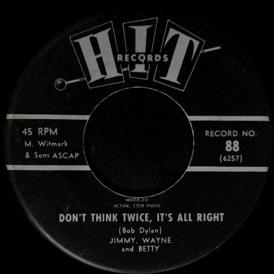 Jimmy Wayne And Betty / Berry Bradley - Don't Think Twice, It's All Right / That Sunday, That Summer side A