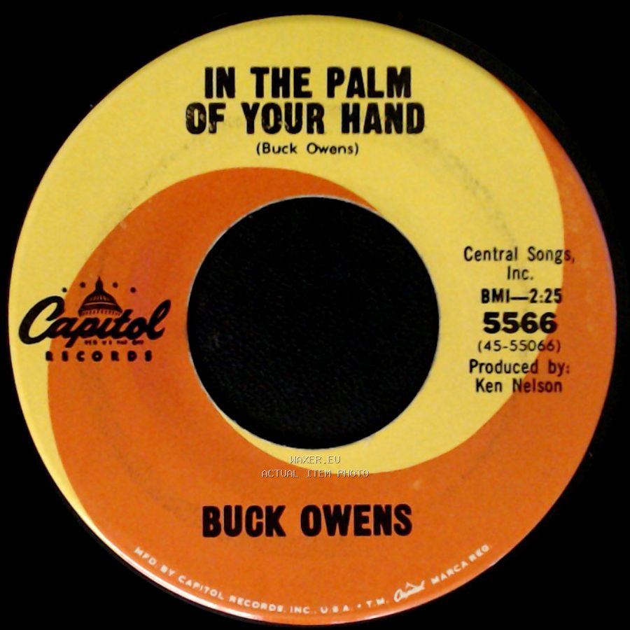 Buck Owens - In The Palm Of Your Hand / Waitin' In Your Welfare Line side A
