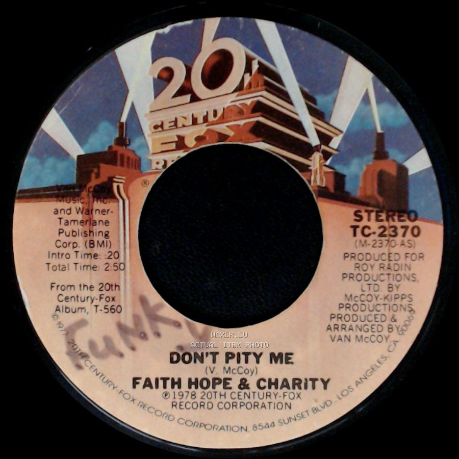 Faith Hope & Charity - Don't Pity Me / Find What You Need side A