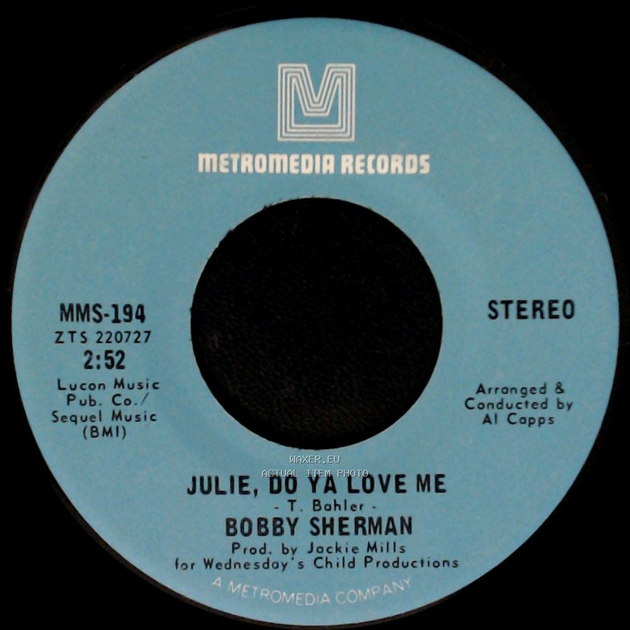 Bobby Sherman - Julie, Do Ya Love Me / Spend Some Time Lovin' Me side A