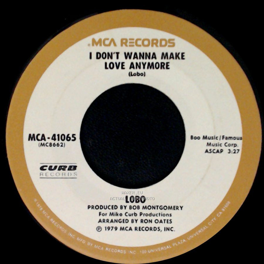 Lobo - I Don't Wanna Make Love Anymore / Where Were You When I Was Falling In Love side A