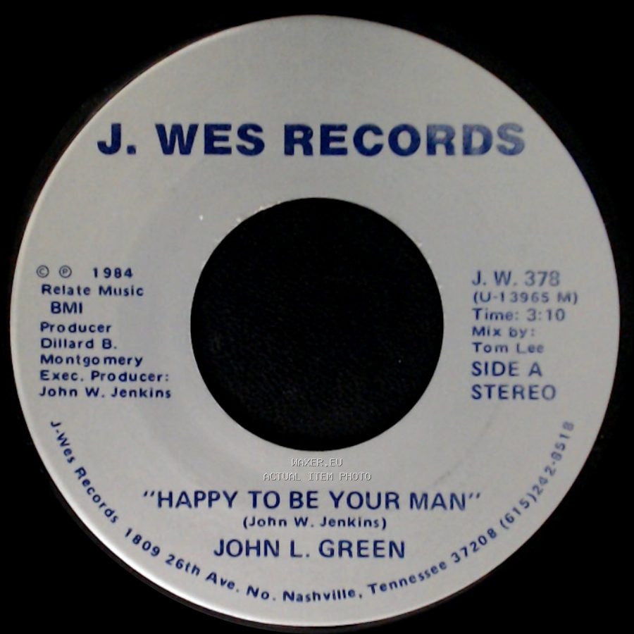 John L. Green - Happy To Be Your Man / There No One Like You side A