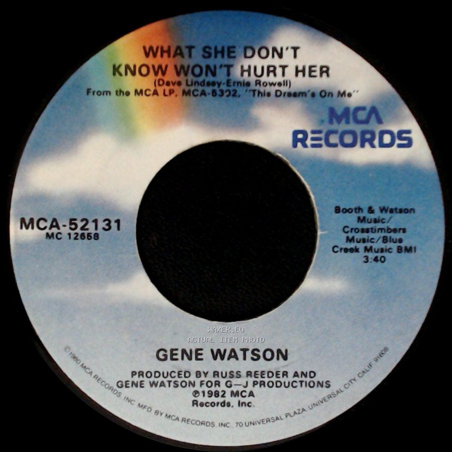 Gene Watson - What She Don't Know Won't Hurt Her / Fightin' Fire With Fire side A