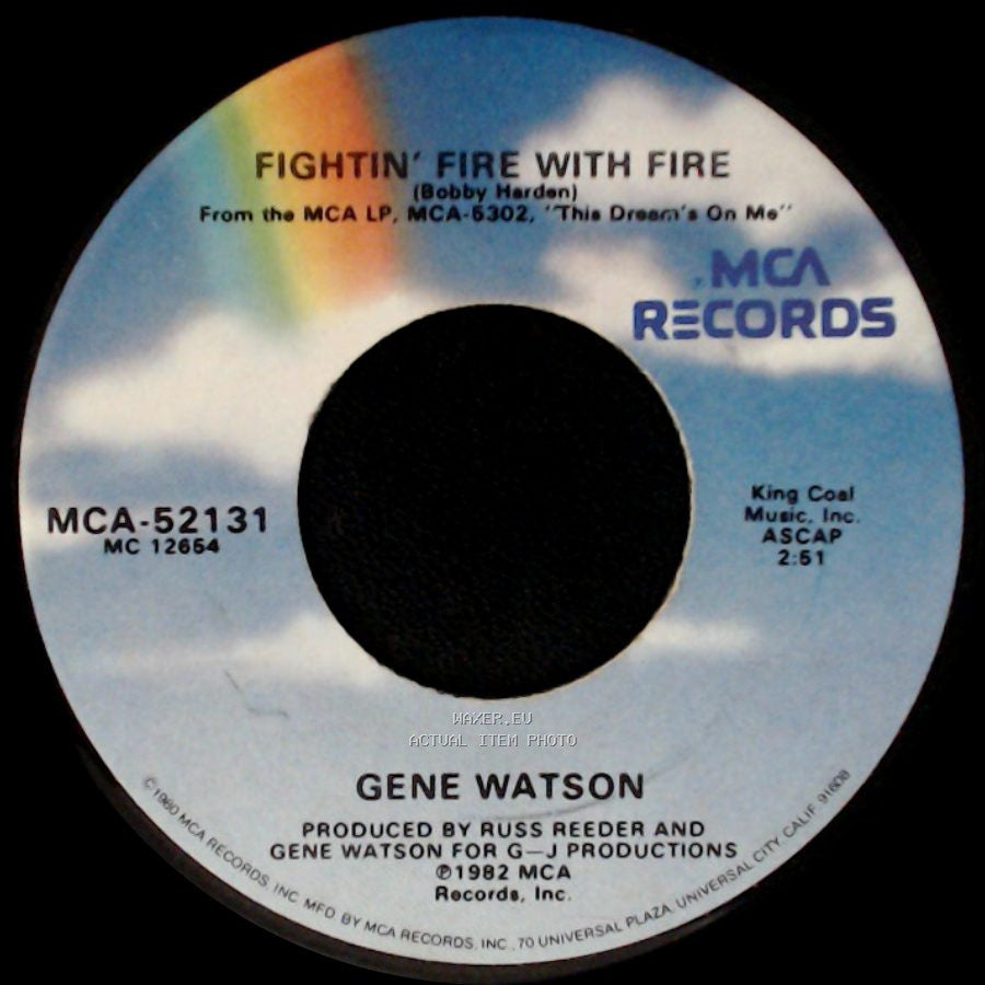 Gene Watson - What She Don't Know Won't Hurt Her / Fightin' Fire With Fire side B