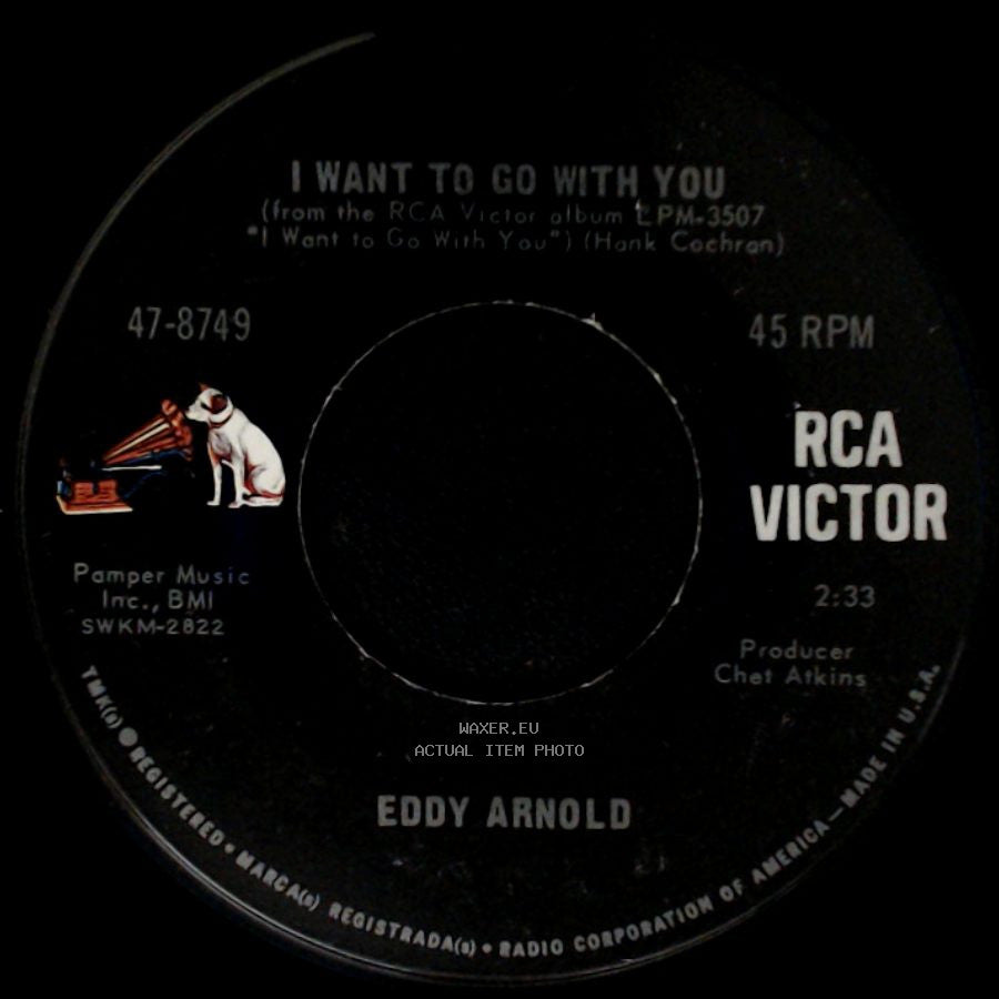 Eddy Arnold - I Want To Go With You / You'd Better Stop Tellin' Lies (About Me) side A
