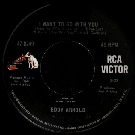 Eddy Arnold - I Want To Go With You / You'd Better Stop Tellin' Lies (About Me) side A