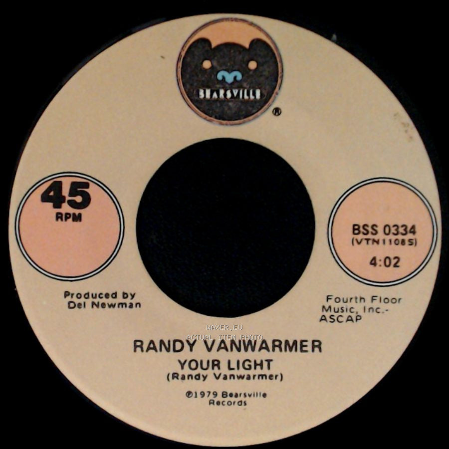 Randy Vanwarmer - Your Light / Just When I Needed You Most side A