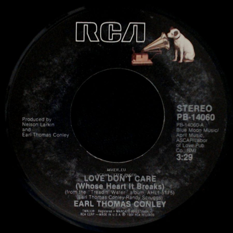 Earl Thomas Conley - Love Don't Care (Whose Heart It Breaks) / Turn This Bus Around (Bad Bob's) side A