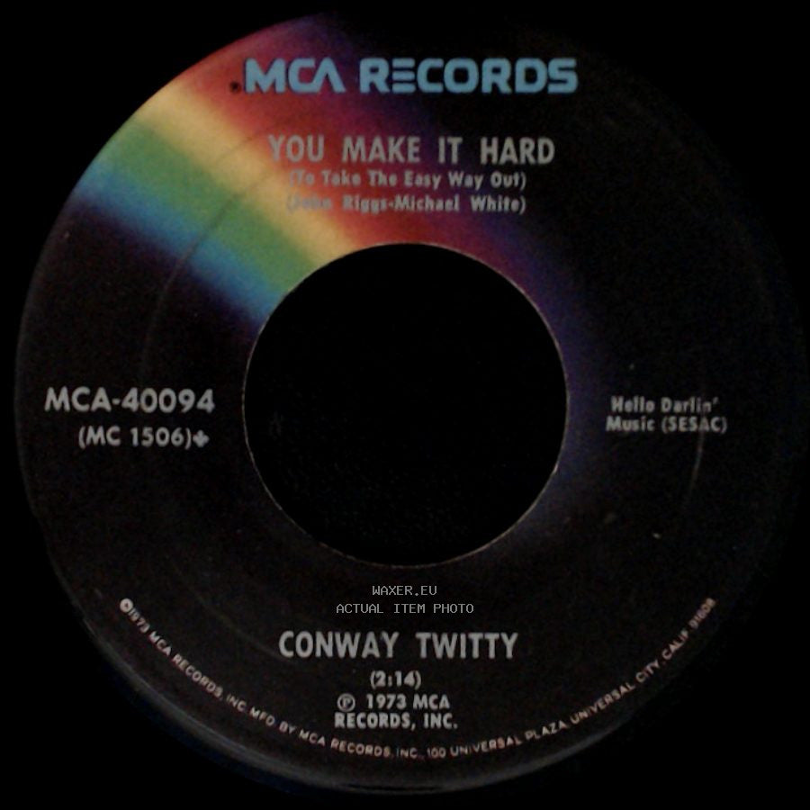 Conway Twitty - You Make It Hard (To Take The Easy Way Out) / You've Never Been This Far Before side A