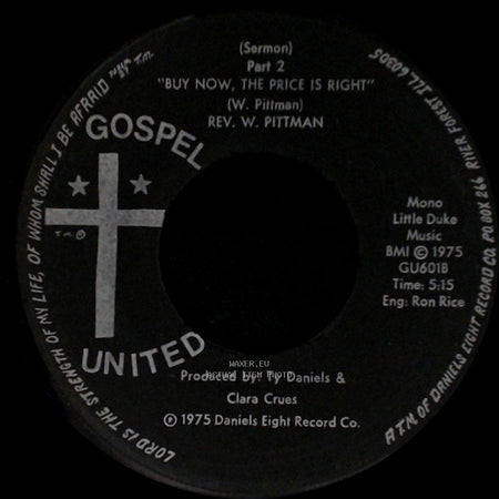 Rev. W. Pittman - (Sermon) Part 1 "Buy Now, The Price Is Right" / Buy Now, The Price Is Right (Sermon) Part 2 side B