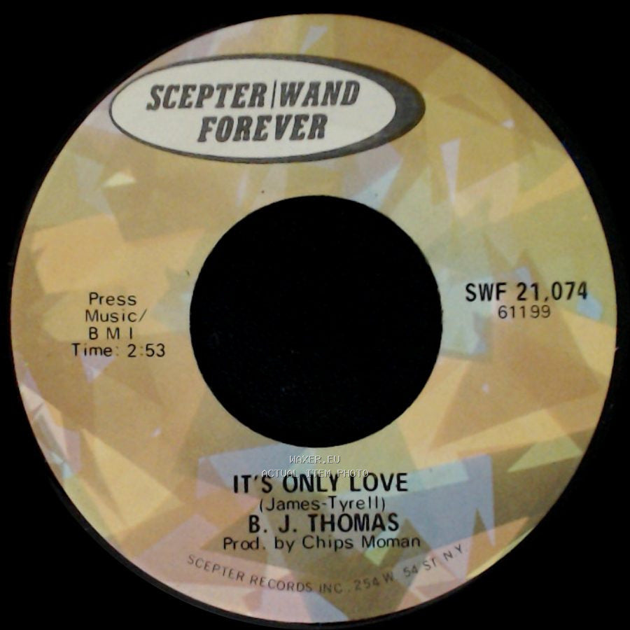 B. J. Thomas - It's Only Love / Hooked On A Feeling side A