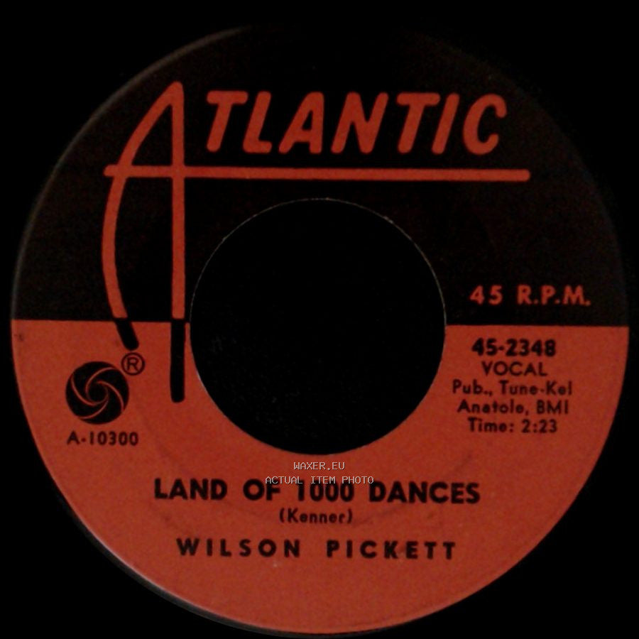 Wilson Pickett - Land Of 1000 Dances / You're So Fine side A