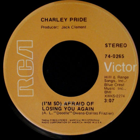 Charley Pride - (I'm So) Afraid Of Losing You Again / A Good Chance Of Tear-Fall Tonight side A