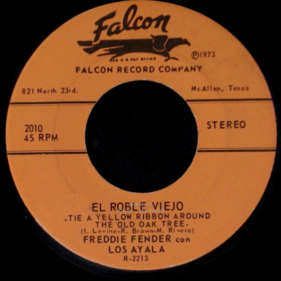 Freddie Fender Con Los Ayala - El Roble Viejo . Tie A Yellow Ribbon Around The Old Oak Tree / Mi Corazon Tendras / I'll String Along With You side A