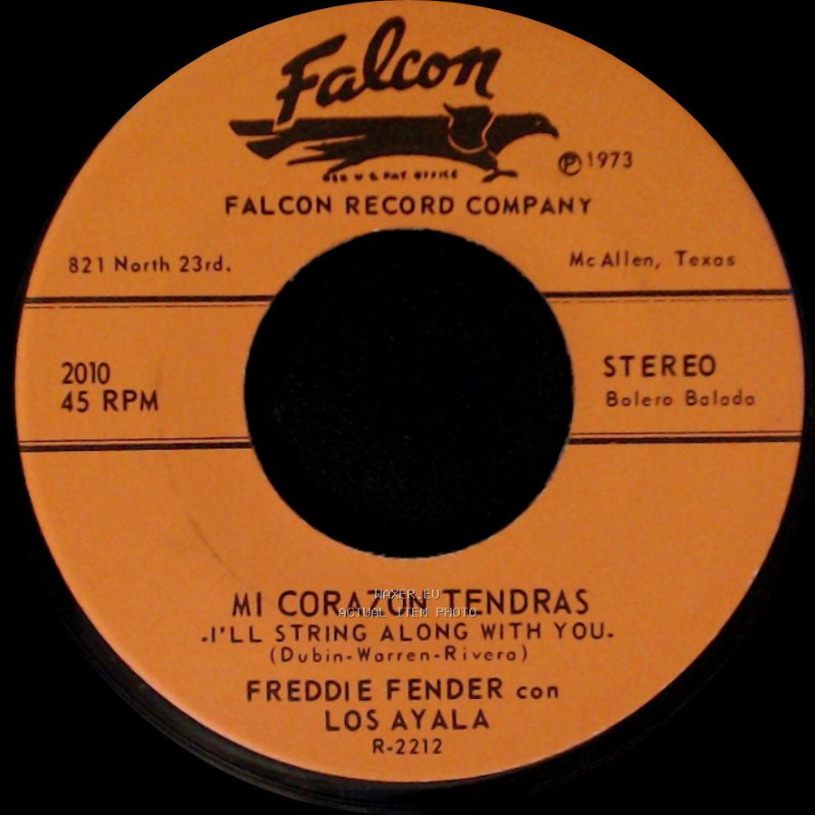 Freddie Fender Con Los Ayala - Mi Corazon Tendras - I'll String Along With You / El Roble Viejo - Tie A Yellow Ribbon Around The Old Oak Tree side A