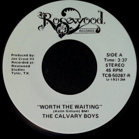 The Calvary Boys - Worth The Waiting / "I Feel His Promises" side A