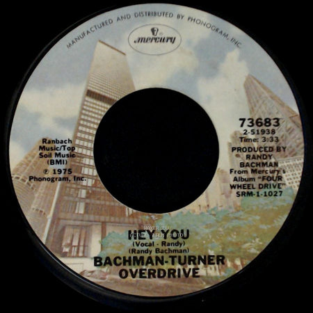Bachman-Turner Overdrive - Hey You / Flat Broke Love side A