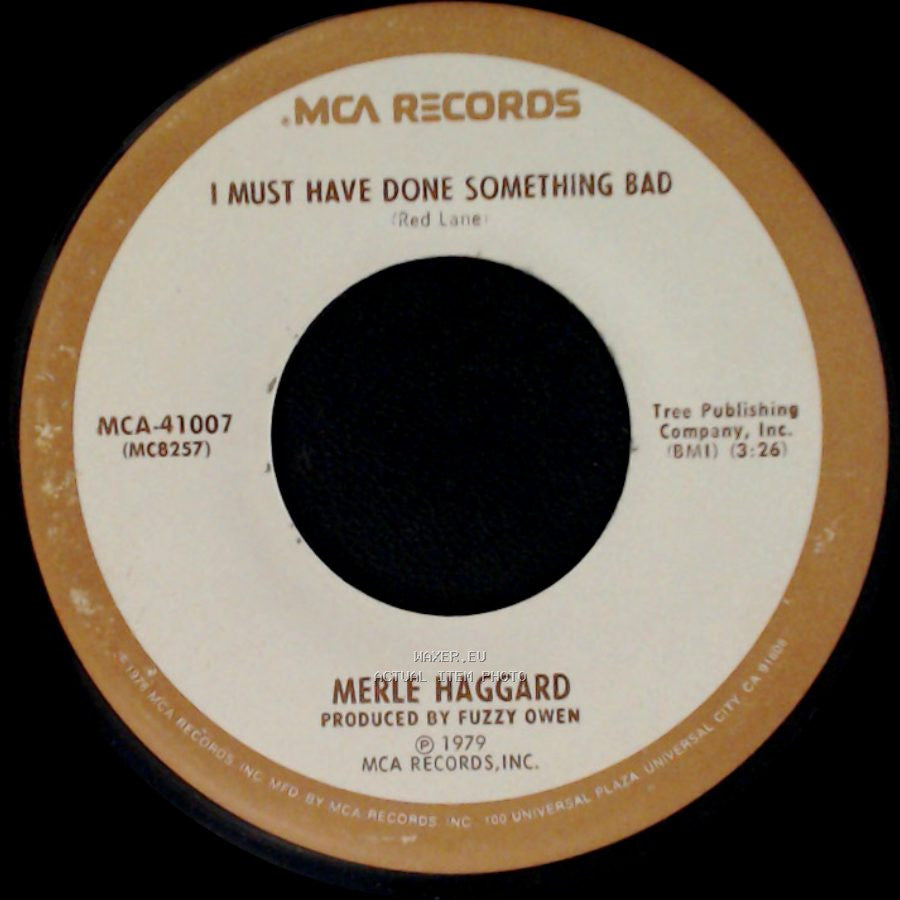 Merle Haggard - I Must Have Done Something Bad / Red Bandana side A