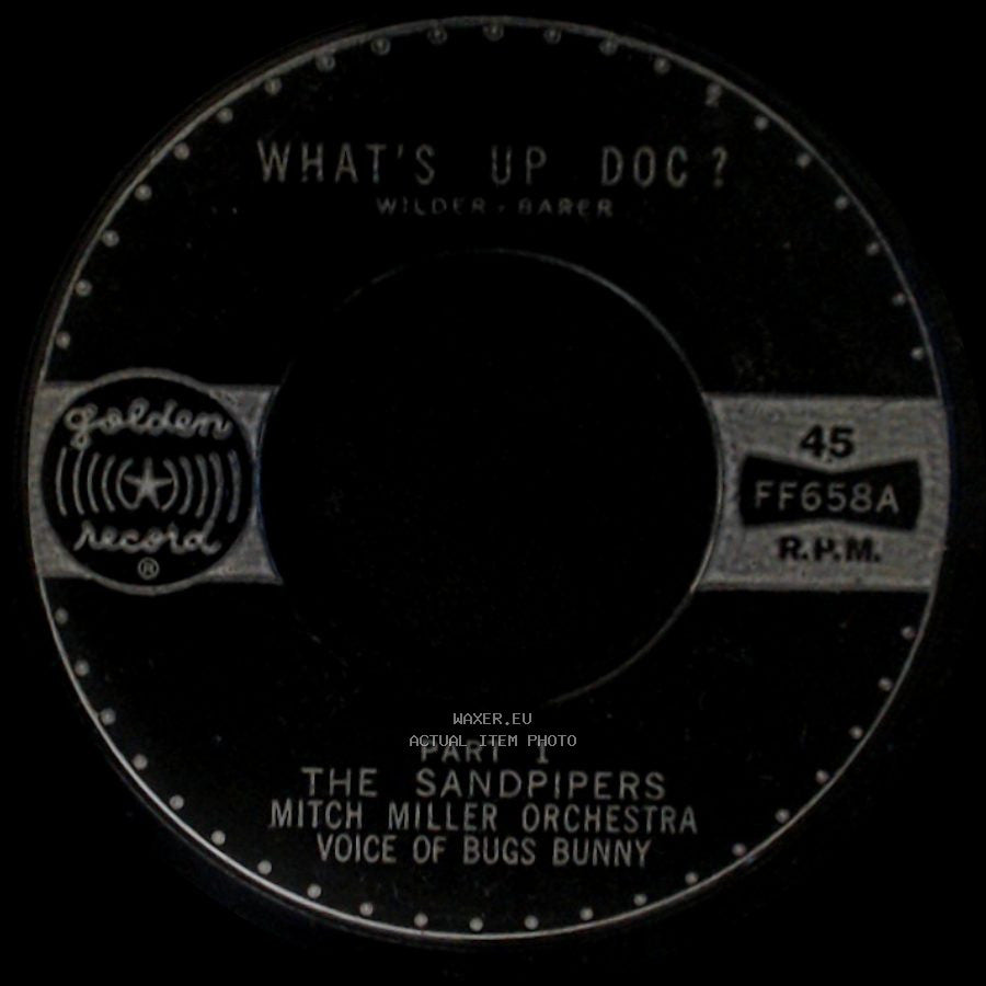 The Sandpipers / The Sandpipers Mitch Miller Orchestra Voice Of Bugs Bunny - What's Up Doc? / What's Up Doc? Part 2 side A