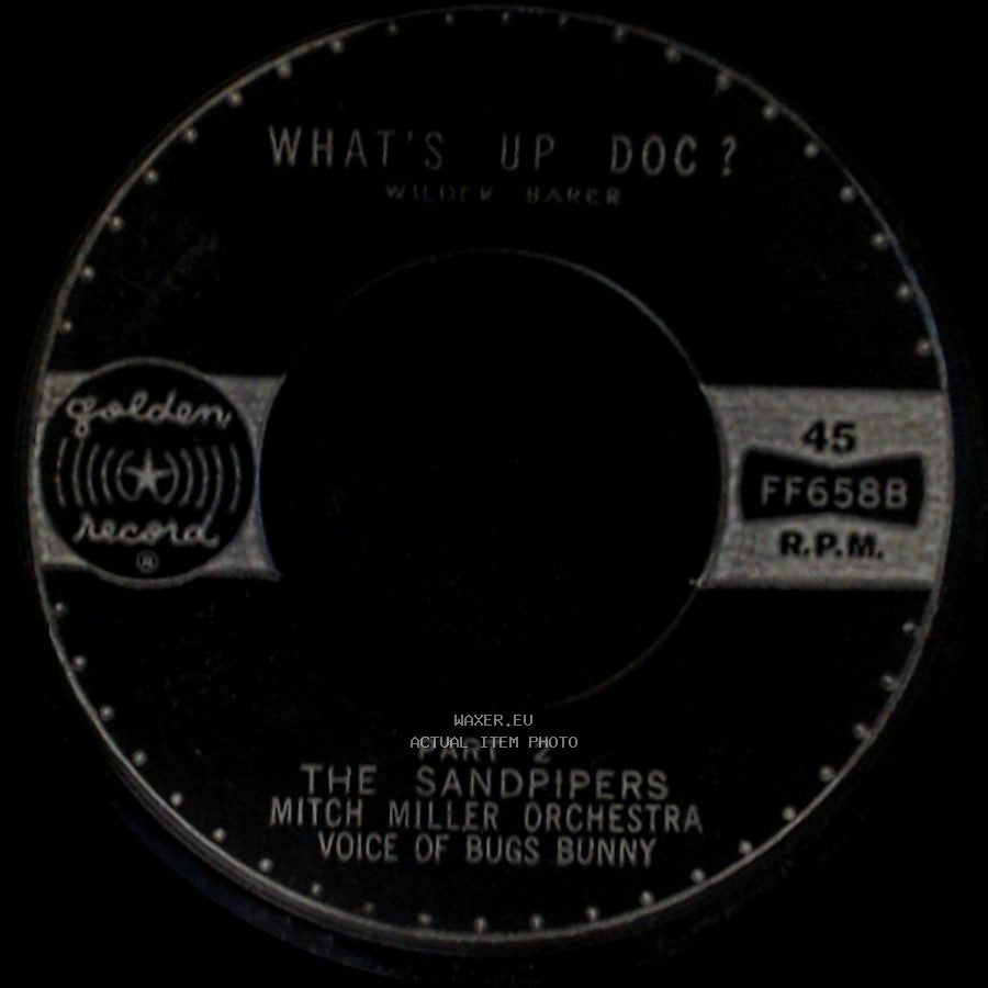 The Sandpipers / The Sandpipers Mitch Miller Orchestra Voice Of Bugs Bunny - What's Up Doc? / What's Up Doc? Part 2 side B