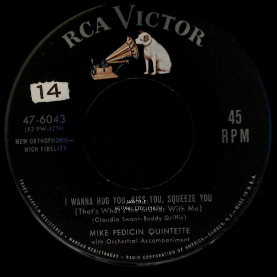 Mike Pedicin Quintette - I Wanna Hug You, Kiss You, Squeeze You (That's What's The Matter With Me) / I'm Hip side A