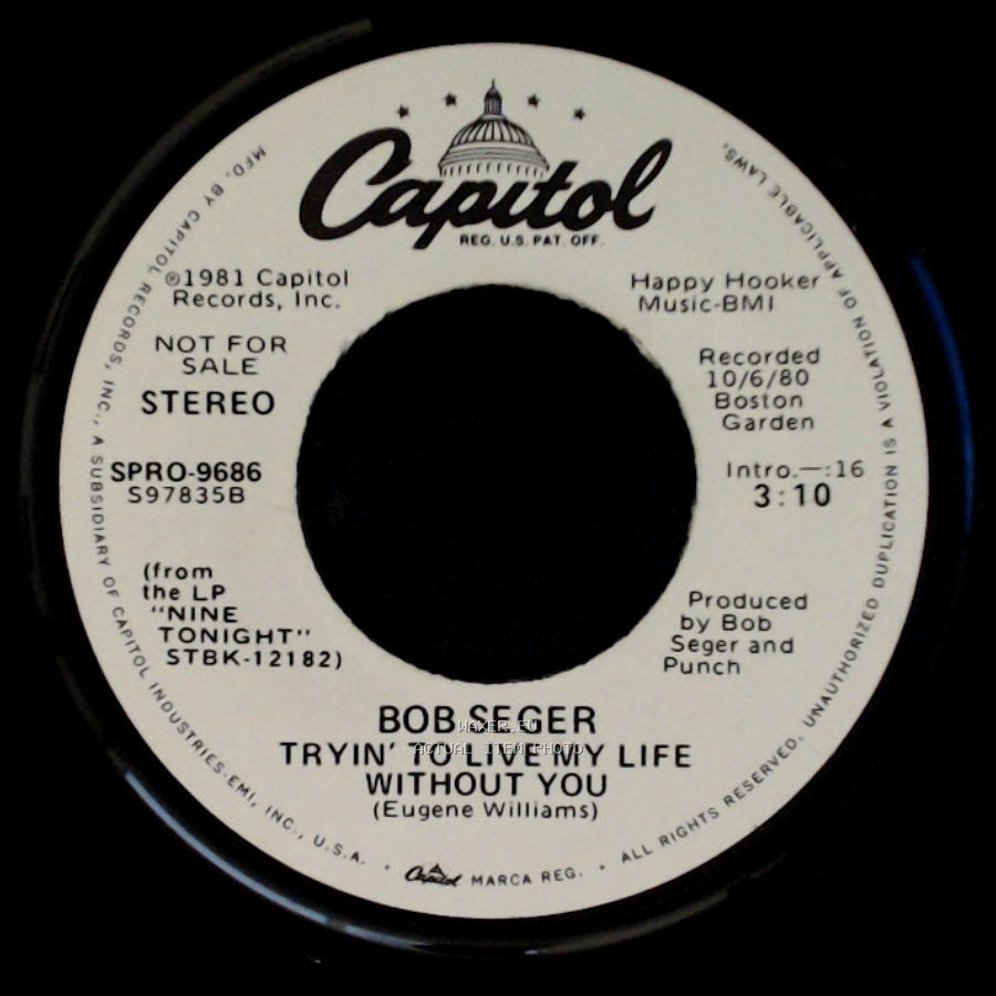 Bob Seger - Tryin' To Live My Life Without You / Tryin' To Live My Life Without You side B