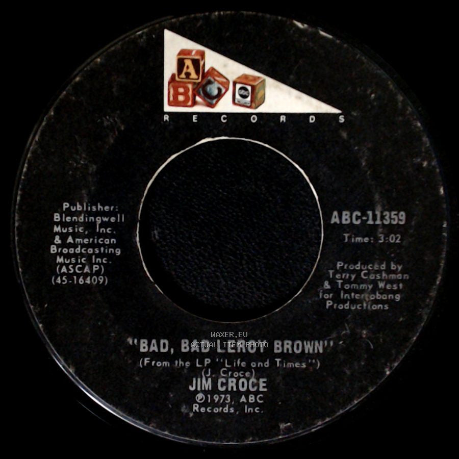 Jim Croce - A Good Time Man Like Me Ain't Got No Business (Singin' The Blues) / Bad, Bad Leroy Brown side B