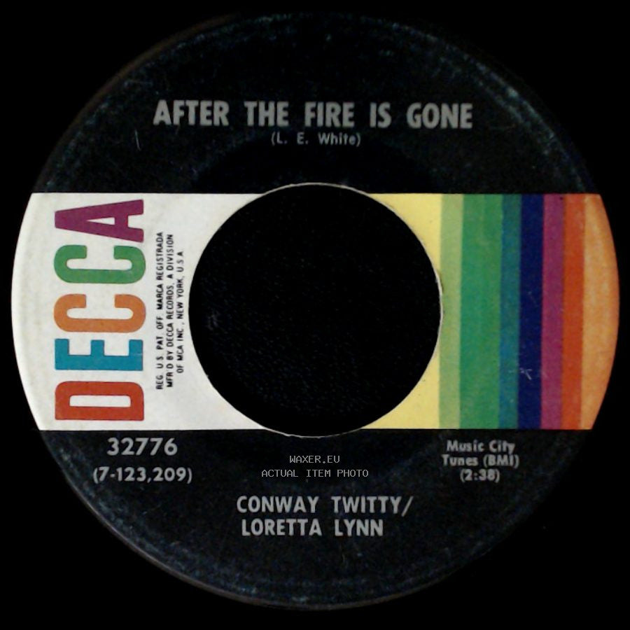 Conway Twitty / Loretta Lynn / Loretta Lynn/Conway Twitty - After The Fire Is Gone / The One I Can't Live Without side A