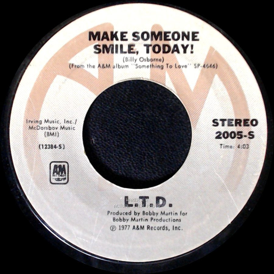 L.T.D. - Make Someone Smile, Today! / Never Get Enough Of Your Love side A