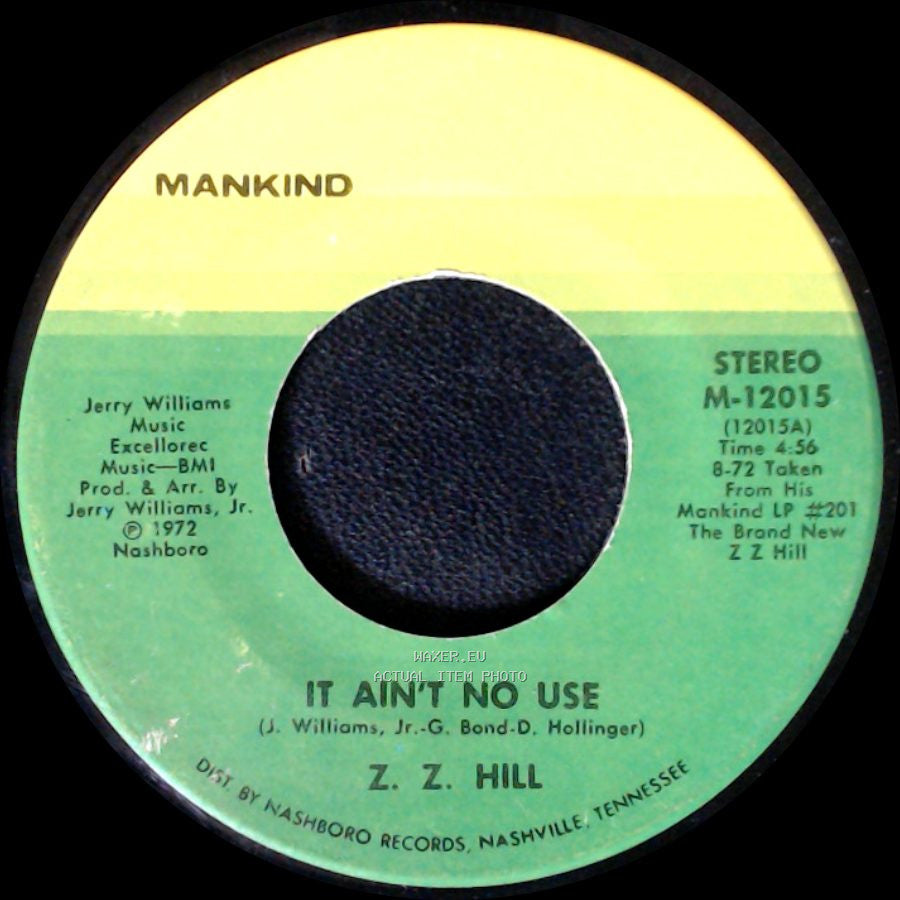Z. Z. Hill - It Ain't No Use / Ha Ha (Laughing Song) side A
